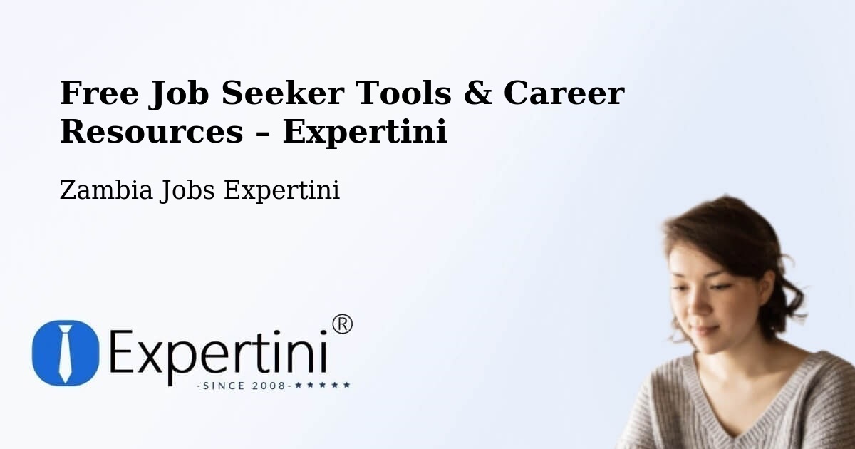 Free Job Seeker Tools & Career Resources – Luanshya - Luanshya, Zambia Jobs Expertini