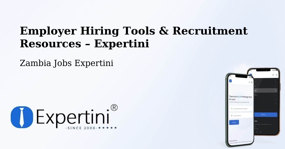 Employer Hiring Tools & Recruitment Resources – Luanshya - Luanshya, Zambia Jobs Expertini
