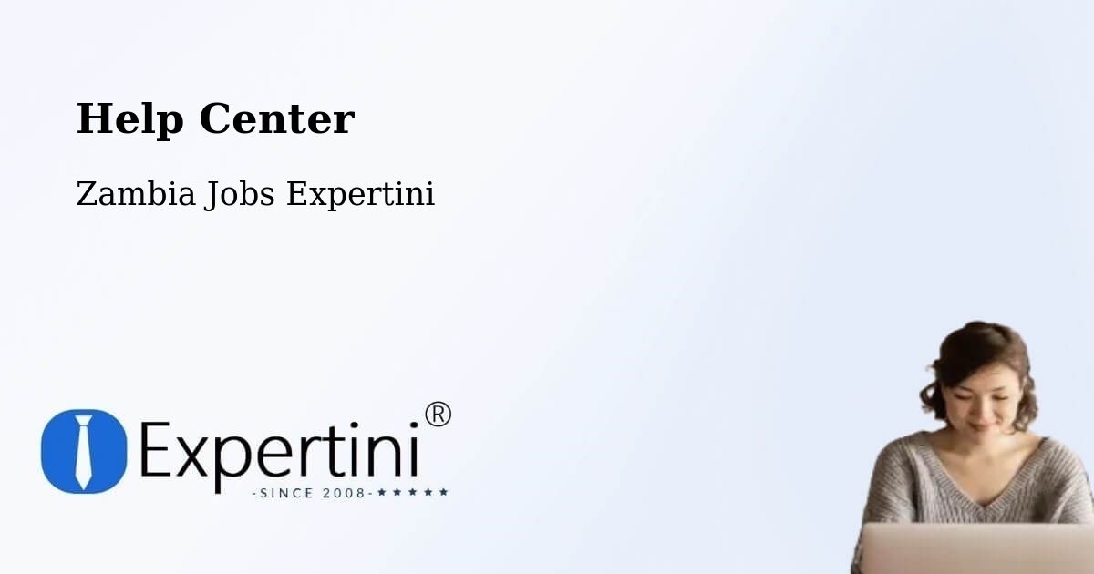 Help Center – Luanshya - Zambia Jobs Expertini