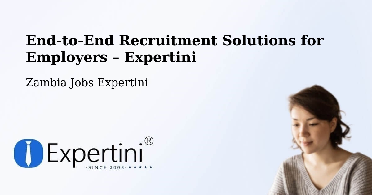 Recruitment Solutions for Employers – Luanshya - Luanshya, Zambia Jobs Expertini
