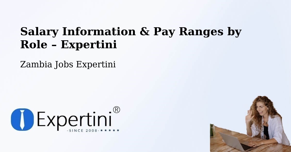 Salary Information & Pay Ranges – Luanshya - Luanshya, Zambia Jobs Expertini